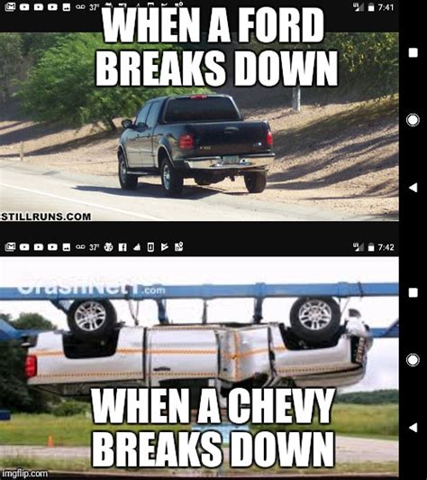 May 20, 2019 Theres a Hilarious Ongoing Meme War Between Ford and Chevy Truck Owners After all, theres nothing more American than a brand rivalry exploited for capitalism Though the rural town of Ravenel, South Carolina, contains only 799 households, their Ford and Chevy dealerships got into a billboard battle in March that went national. . Ford memes against chevy